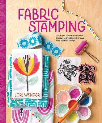 Fabric Stamping - LORI WENGER
