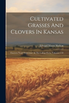 Cultivated Grasses And Clovers In Kansas
