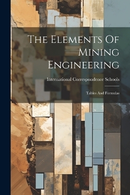 The Elements Of Mining Engineering