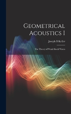 Geometrical Acoustics I - Joseph B Keller