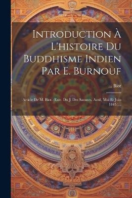 Introduction À L'histoire Du Buddhisme Indien Par E. Burnouf