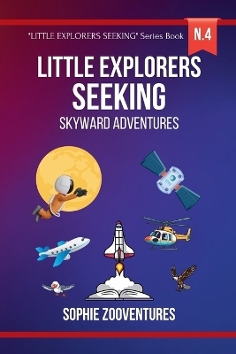 Little Explorers Seeking - Skyward Adventures - Sophie Zooventures