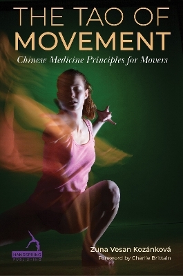 The Tao of Movement - Zuna Vesan Koz&aacute;nkov&aacute;