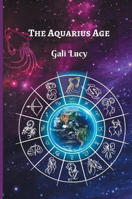 The Aquarius Age - Gali Lucy, גלי לוסי