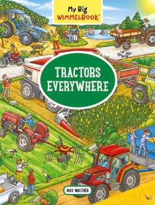 My Big Wimmelbook&reg; - Tractors Everywhere - Max Walther