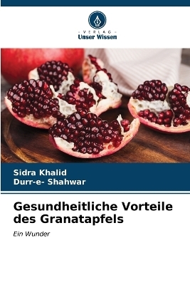 Gesundheitliche Vorteile des Granatapfels