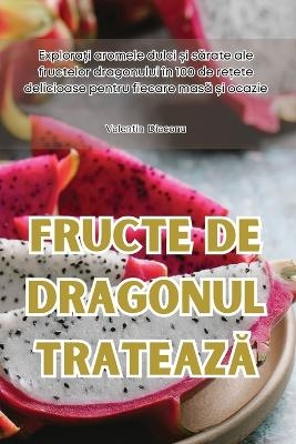 Fructe de Dragonul TrateazĂ