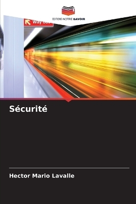 S&eacute;curit&eacute; - Hector Mario Lavalle