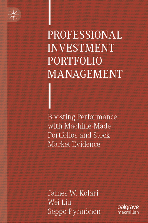 Professional Investment Portfolio Management - James W. Kolari, Wei Liu, Seppo Pynn&ouml;nen