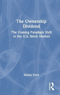 The Ownership Dividend - Daniel Peris