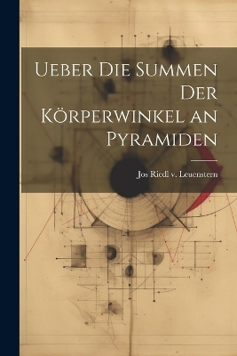 Ueber die Summen der Körperwinkel an Pyramiden