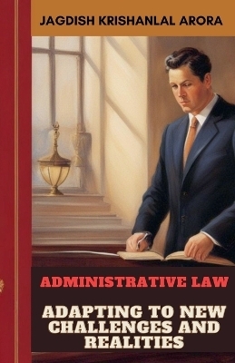 Administrative Law - Jagdish Krishanlal Arora