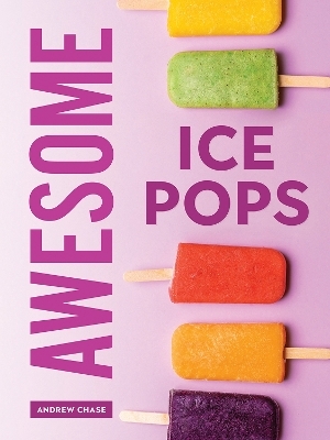 Awesome Ice Pops - Andrew Chase