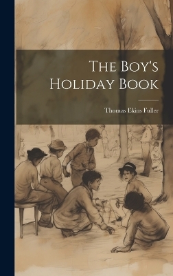 The Boy's Holiday Book