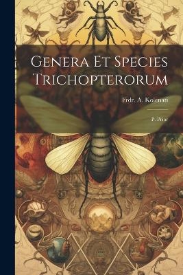 Genera Et Species Trichopterorum - Frdr A Kolenati