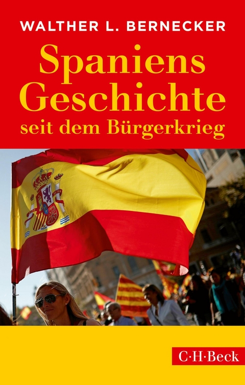 Spaniens Geschichte seit dem B&uuml;rgerkrieg - Walther L. Bernecker