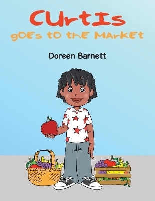 Curtis Goes to the Market - Doreen Barnett