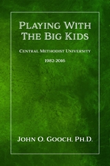 Playing With the Big Kids - John O. Gooch