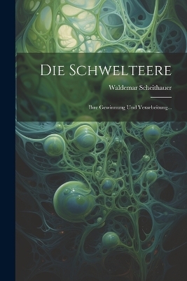 Die Schwelteere - Waldemar Scheithauer