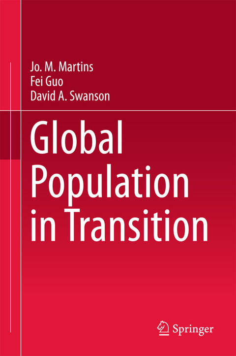 Global Population in Transition - Jo. M. Martins, Fei Guo, David A. Swanson