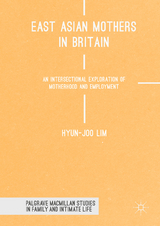 East Asian Mothers in Britain - Hyun-Joo Lim