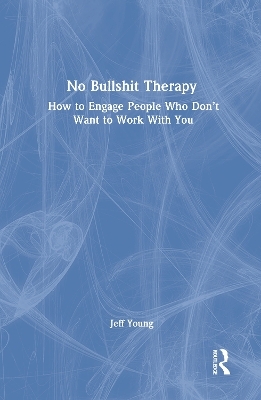 No Bullshit Therapy - Jeff Young