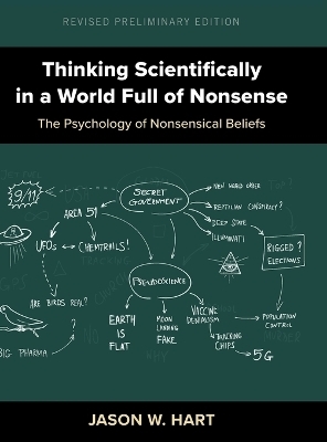 Thinking Scientifically in a World Full of Nonsense - Jason W Hart