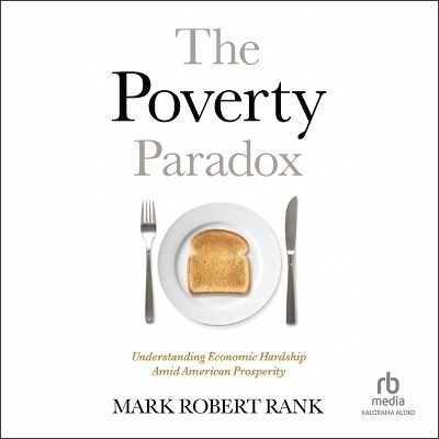 The Poverty Paradox - Mark Robert Rank