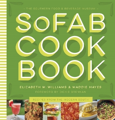 The Southern Food & Beverage Museum Cookbook - Elizabeth M. Williams, Maddie Hayes