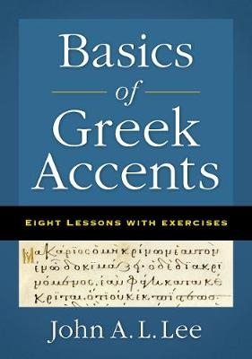 Basics of Greek Accents -  John A. L. Lee