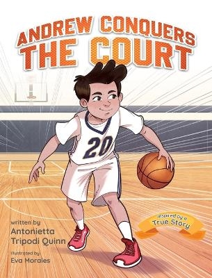 Andrew Conquers the Court - Antonietta Tripodi Quinn