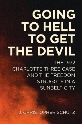 Going to Hell to Get the Devil - J. Christopher Schutz