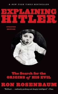 Explaining Hitler - Ron Rosenbaum