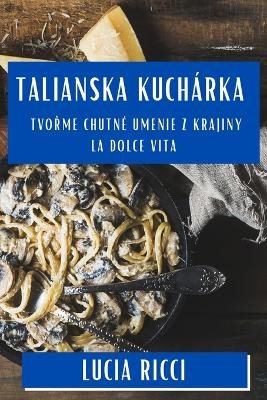 Talianska Kuch&aacute;rka - Lucia Ricci