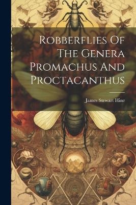 Robberflies Of The Genera Promachus And Proctacanthus