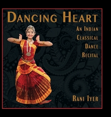 Dancing Heart - Rani Iyer