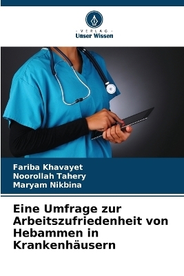 Eine Umfrage zur Arbeitszufriedenheit von Hebammen in Krankenhäusern
