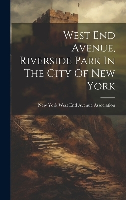 West End Avenue, Riverside Park In The City Of New York - 