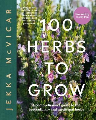 100 Herbs To Grow - Jekka McVicar