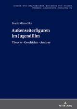 Au&szlig;enseiterfiguren im Jugendfilm - Frank M&uuml;nschke