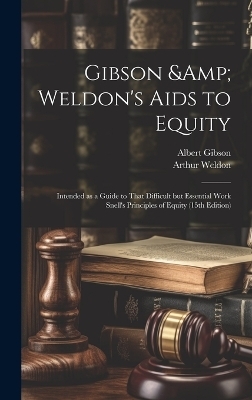 Gibson & Weldon's Aids to Equity
