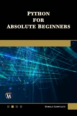 Python for Absolute Beginners - Oswald Campesato