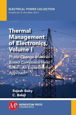 Thermal Management of Electronics, Volume I