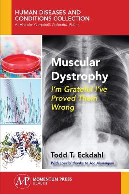 Muscular Dystrophy - Todd T. Eckdahl