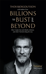 Billions to Bust - and Beyond (New and Updated Edition) - Bjorgolfsson, Thor; Cave, Andrew
