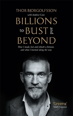 Billions to Bust - and Beyond (New and Updated Edition)