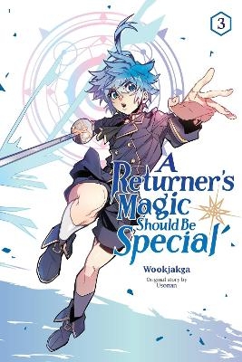 A Returner's Magic Should Be Special, Vol. 3 - Treece Treece, Usonan Usonan, Wookjakga Wookjakga