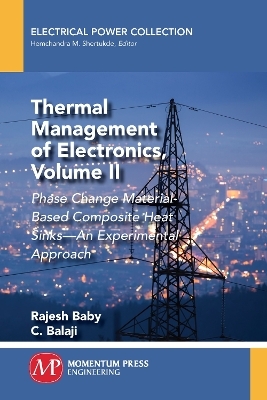 Thermal Management of Electronics, Volume II