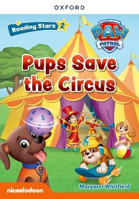 Reading Stars PAW Patrol: Level 2: Pups Save the Circus