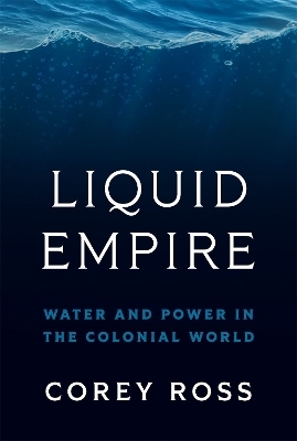 Liquid Empire - Corey Ross